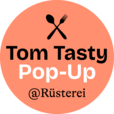 Tom Tasty Pop-Up; Rüsterei; Food